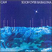 CAN - SOON OVER BABALUMA (1974 LP/2009 REM/2012 REISSUE) Spoon Records Kraut-Rock classic from 1974 reissued by Mute Records in 2012