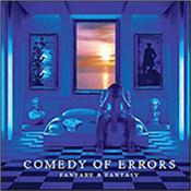 COMEDY OF ERRORS - FANFARE & FANTASY (2013 ALBUM BY 70'S UK PROGGERS) CD edition of 2013 follow-up to 80’s UK Progressive Rock band’s incredibly good 2011 comeback album, and certain to follow in it’s successful footsteps!